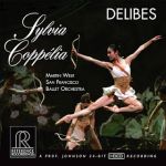 【線上試聽】芭蕾舞劇《西兒薇亞》與《柯碧莉亞》 ( 進口版CD )<br> 馬汀．魏斯特 指揮 舊金山芭蕾舞管弦樂團<br>Leo Delibes: Sylvia, Coppelia<br>San Francisco Ballet Orchestra/ Conductor: Martin West<br>RR125