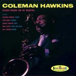 柯曼．霍金斯－柯曼．霍金斯與他的樂團 (180g LP)<br>Coleman Hawkins - Coleman Hawkins & His Orchestra