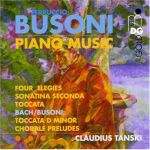 【 線上試聽 】「鍵盤上的先驅」布梭尼：鋼琴作品集  ( CD )<br>鋼琴，克勞迪斯．坦斯基<br>Busoni: Piano Works<br>Claudius Tanski (Piano)