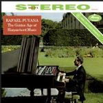 大鍵琴的黃金年代：巴哈、史卡拉第、拜爾德、庫普蘭、布爾等所作大鍵琴曲 (180克LP)<br>普亞納，大鍵琴<br>The Golden Age of Harpsichord Music<br>Rafael Puyana, harpsichord