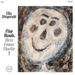 【CR 絕版名片】艾拉．費茲傑羅︰掌聲響起（ 200 克 LP ）<br>Ella Fitzgerald - Clap Hands Here Comes Charlie!<br> ( 線上試聽 )