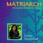 瓊安雪安朵 - MATRIARCH / IROQUOIS WOMEN'S SONGS <br>美國原裝進口 C