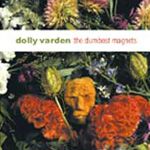 朵莉華登樂團：沉默的磁鐵 (180 克 LP)<br>Dolly Varden：The Dumbest Magnets