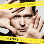 【絕版名片】麥可．布雷：癡狂烈愛 （ 150 克 LP ）<br>Michael Buble: Crazy Love